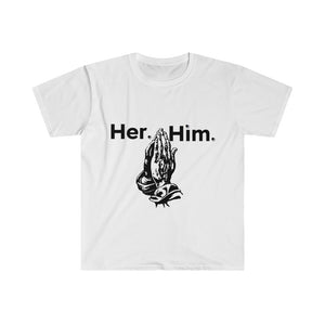 Pray for Him x Pray for Her Unisex Jersey Short Sleeve Tee Unisex Softstyle T-Shirt (black letter)