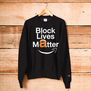 AMAZON Block Lives Matter Champion Sweatshirt