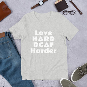 Love HARD DGAF Harder Short-Sleeve UNISEX tee