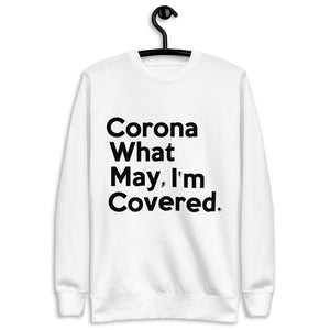 Corona What May (jumbo) Unisex Fleece Pullover