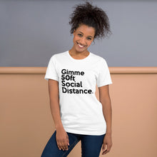 Load image into Gallery viewer, Gimme Social Distance Short-Sleeve Unisex T-Shirt