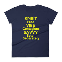 Load image into Gallery viewer, &quot;Spirit Free Vibe Contagious Savvy Sold Separately&quot; women&#39;s short sleeve tee
