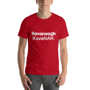 ̷Brett Kavanaugh K̷a̷v̷a̷n̷a̷u̷g̷h KavaNAH short-sleeve unisex t-shirt