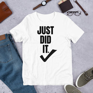 Nike inspired  J̷u̷s̷t̷ ̷D̷o̷ ̷I̷t̷ Just Did It Short-Sleeve UNISEX tee