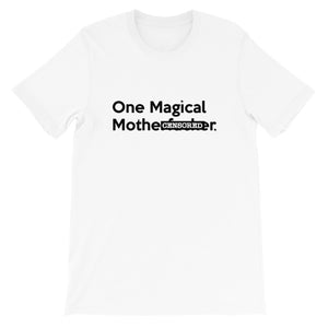 " One Magical Mothe#Fv(k&#) " (censored) short-sleeve unisex tee