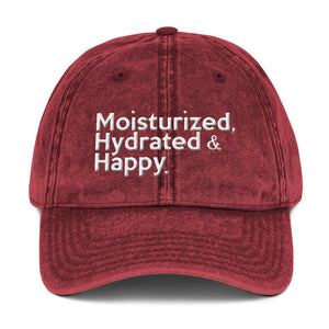 " Moisturized, Hydrated & Happy " Vintage Cotton Twill Cap