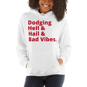 Dodging Hell & Hell and Bad Vibes UNISEX Hooded Sweatshirt