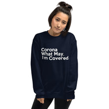 Load image into Gallery viewer, Corona What May Unisex Sweatshirt