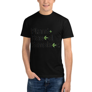 " Plant-Based Smoker " cannabis CBD  ( inconspicuous ) eco-friendly sustainable tee