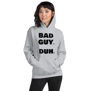 " BAD GUY DUH " for the bad guy in you - Billie Eillish inspired🌠 Hooded Sweatshirt