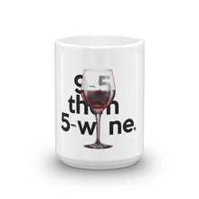 Load image into Gallery viewer, &quot; 9 to 5 then 5 to wine &quot; after hours mug