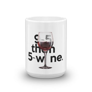 " 9 to 5 then 5 to wine " after hours mug