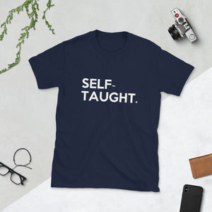 For the go-getter in you who waits for no one: " SELF-TAUGHT " Short-Sleeve Unisex Tee
