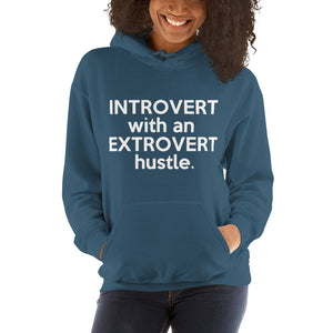 " Introvert with an Extrovert Hustle" Hooded Sweatshirt