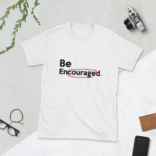 Load image into Gallery viewer, &quot; Be Encouraged &quot; short-sleeve unisex tee
