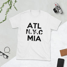 Load image into Gallery viewer, &quot; ATL N.Y.C MIA &quot; short-sleeve unisex tee