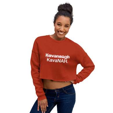 ̷K̷a̷v̷a̷n̷a̷u̷g̷h KavaNAH Crop Sweatshirt