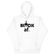 Load image into Gallery viewer, BLACK af Unisex Hoodie #BlackAF