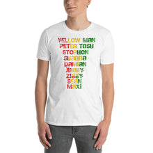 Load image into Gallery viewer, &quot; Yellow Man , Peter Tosh , Stephen , Damian , Jimmy , Ziggy , Sean , Maxi &quot; Reggaeton / rugged letter short-sleeve unisex tee