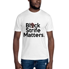 Load image into Gallery viewer, Black Strife Matters by Tees410 Unisex Crew Neck Tee