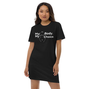 "My Body My Choice" Organic cotton t-shirt dress