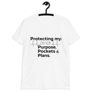 "Protecting My Peace, Purpose, Pockets and Plans" (black letter) Short-Sleeve Unisex T-Shirt