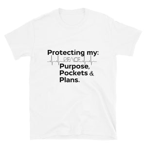 "Protecting My Peace, Purpose, Pockets and Plans" (black letter) Short-Sleeve Unisex T-Shirt