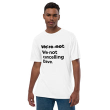Load image into Gallery viewer, Dave Chappelle canceled Unisex premium viscose hemp t-shirt (We&#39;re Not/blk)