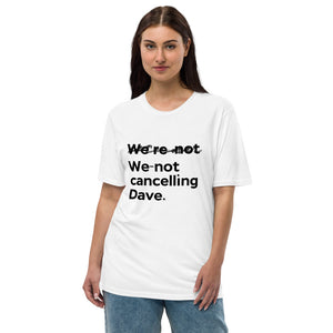 Dave Chappelle canceled Unisex premium viscose hemp t-shirt (We're Not/blk)