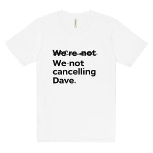 Dave Chappelle canceled Unisex premium viscose hemp t-shirt (We're Not/blk)
